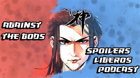 against the gods spoilers|Spoiler .
